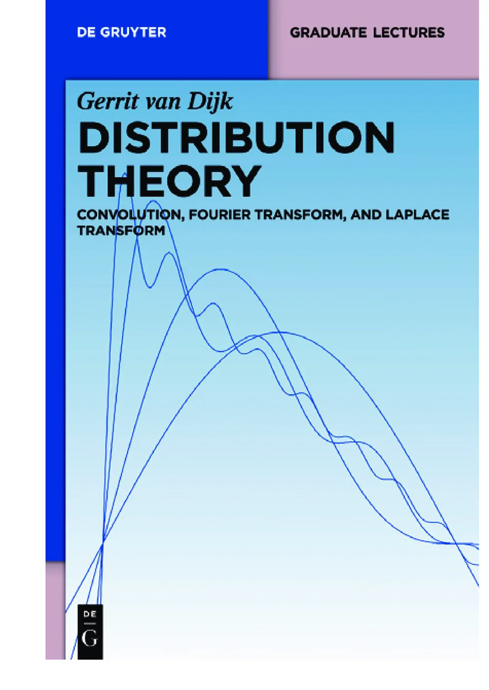 Distribution theory: Convolution, Fourier transform, and Laplace transform