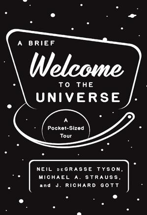 A Brief Welcome to The Universe: A Pocket-Sized Tour