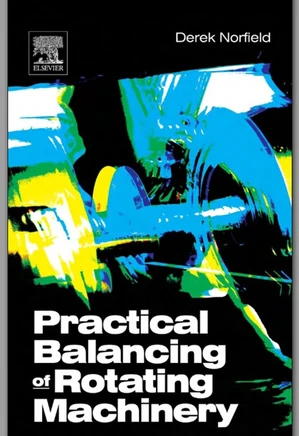 Practical Balancing of Rotating Machinery