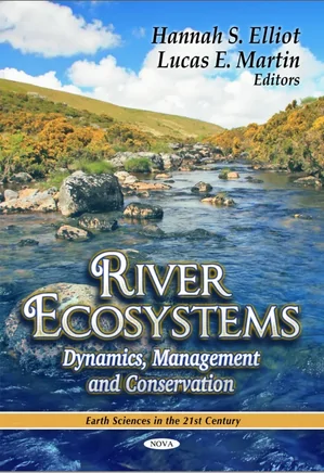 River Ecosystems: Dynamics, Management, and Conservation